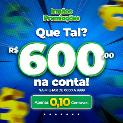 Ação de Milhar 600 em prêmios